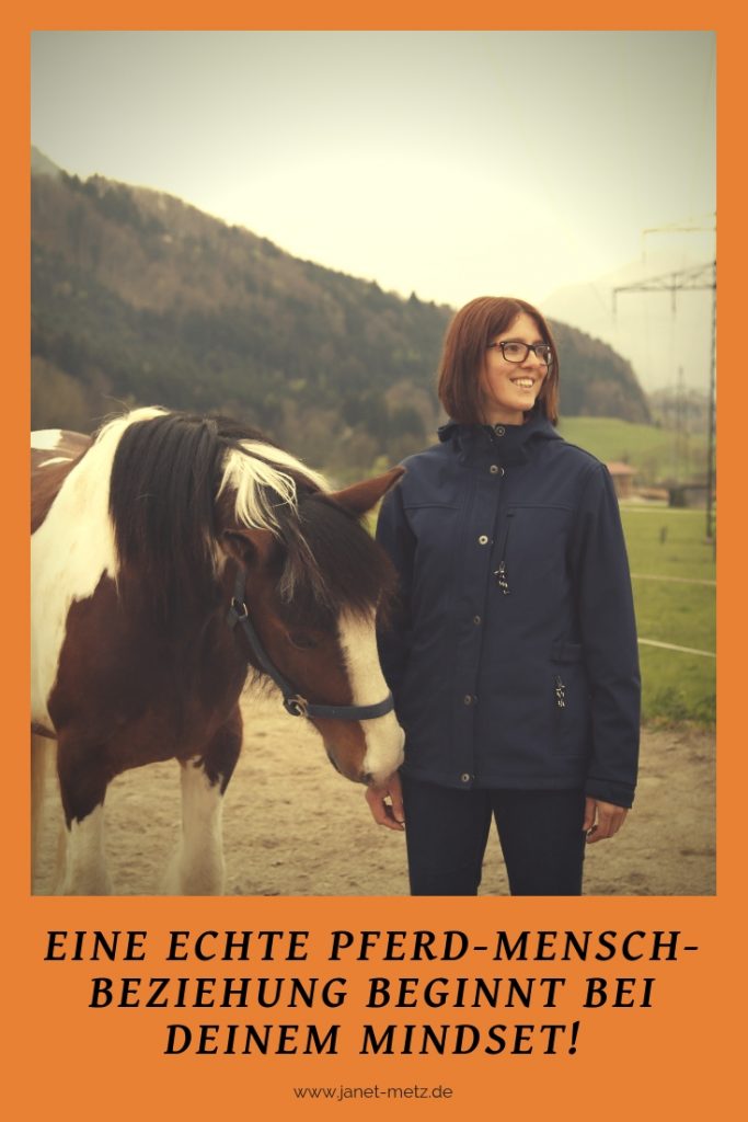 Eine echte Pferd-Mensch-Beziehung beginnt bei deinem Mindset! - Janet Metz - Pferde verstehen